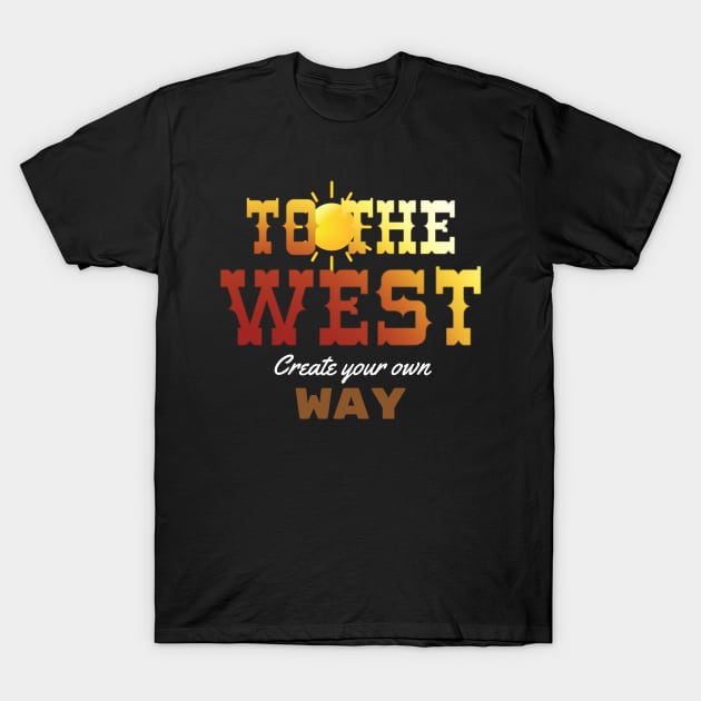 To The West T-Shirt by in Image